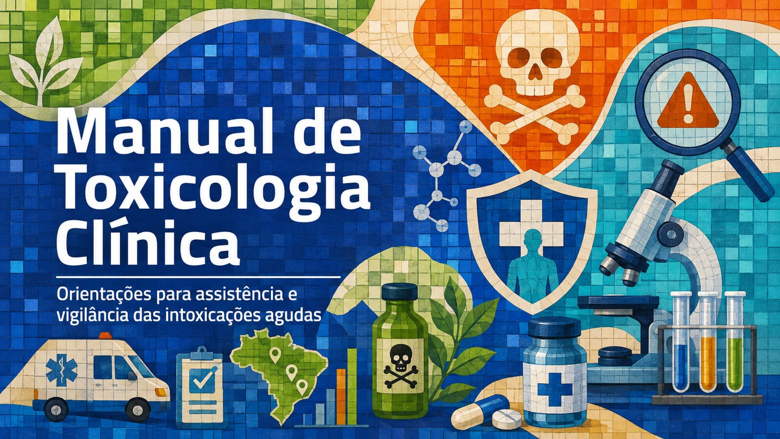 Manual de Toxicologia Clínica para assistência e vigilância das intoxicações agudas